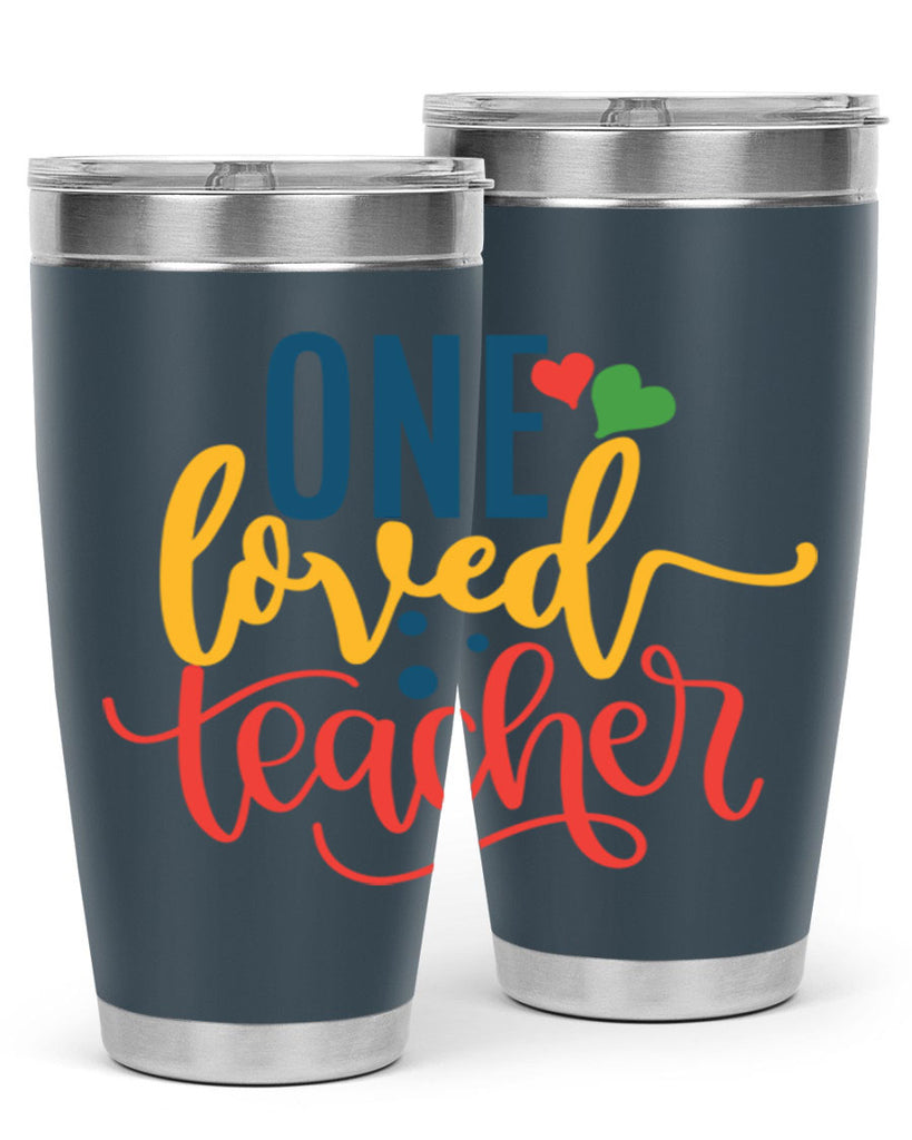 one loved teacher Style 165#- teacher- tumbler