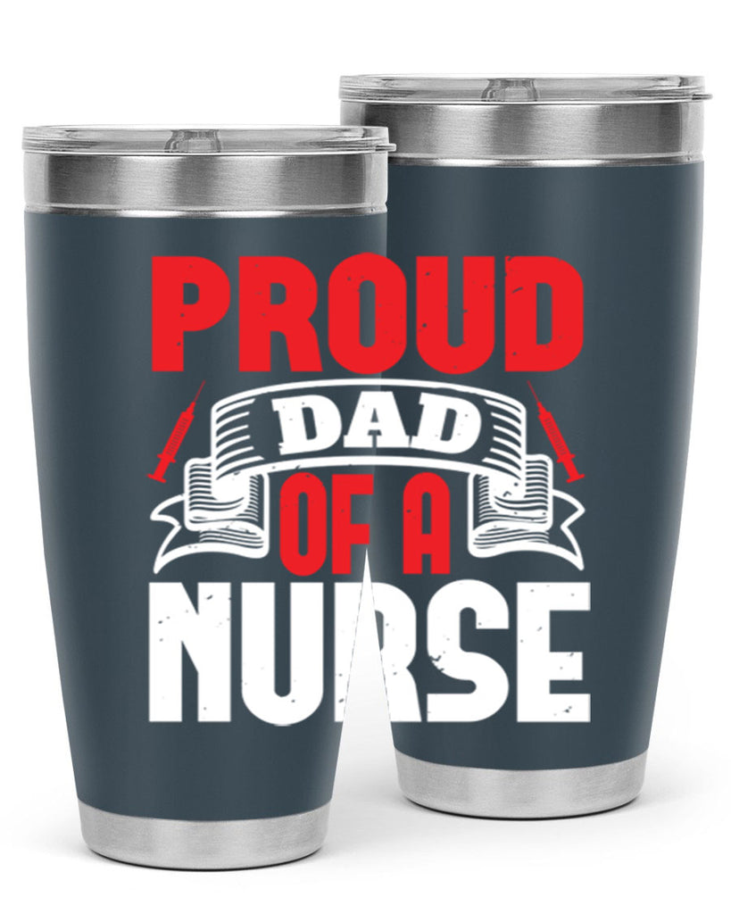 proud dad of a nurse Style 257#- nurse- tumbler
