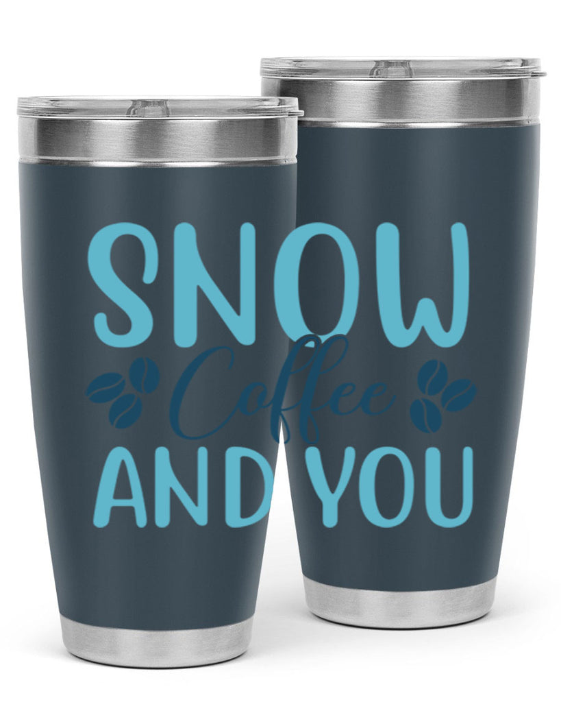 snow coffee and you 364#- winter- Tumbler