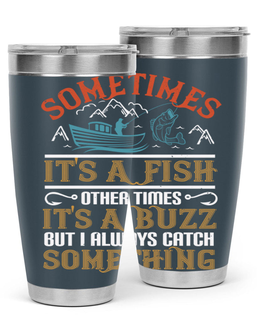 sometimes its a fish other times 280#- fishing- Tumbler