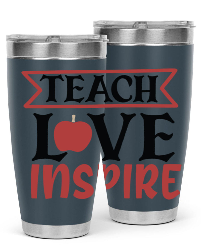 teach love inspre Style 147#- teacher- tumbler