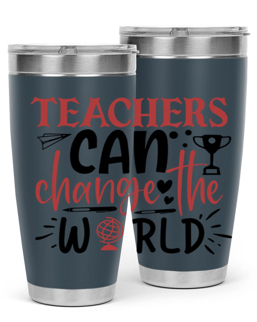 teachers ca change the world Style 136#- teacher- tumbler