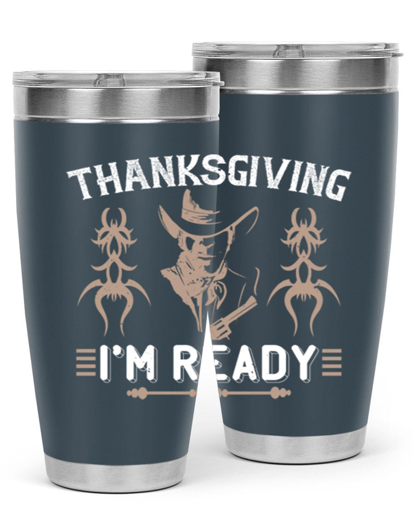 thanks giving im ready 15#- thanksgiving- Tumbler