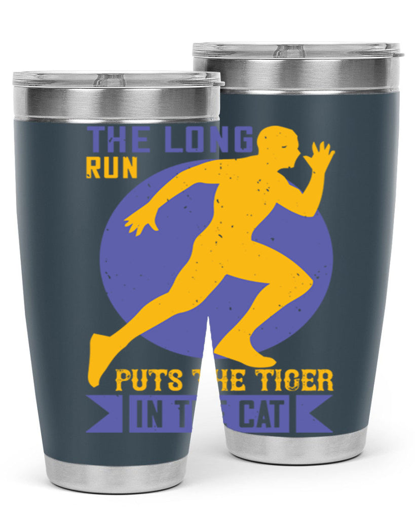 the long run puts the tiger in the cat 15#- running- Tumbler