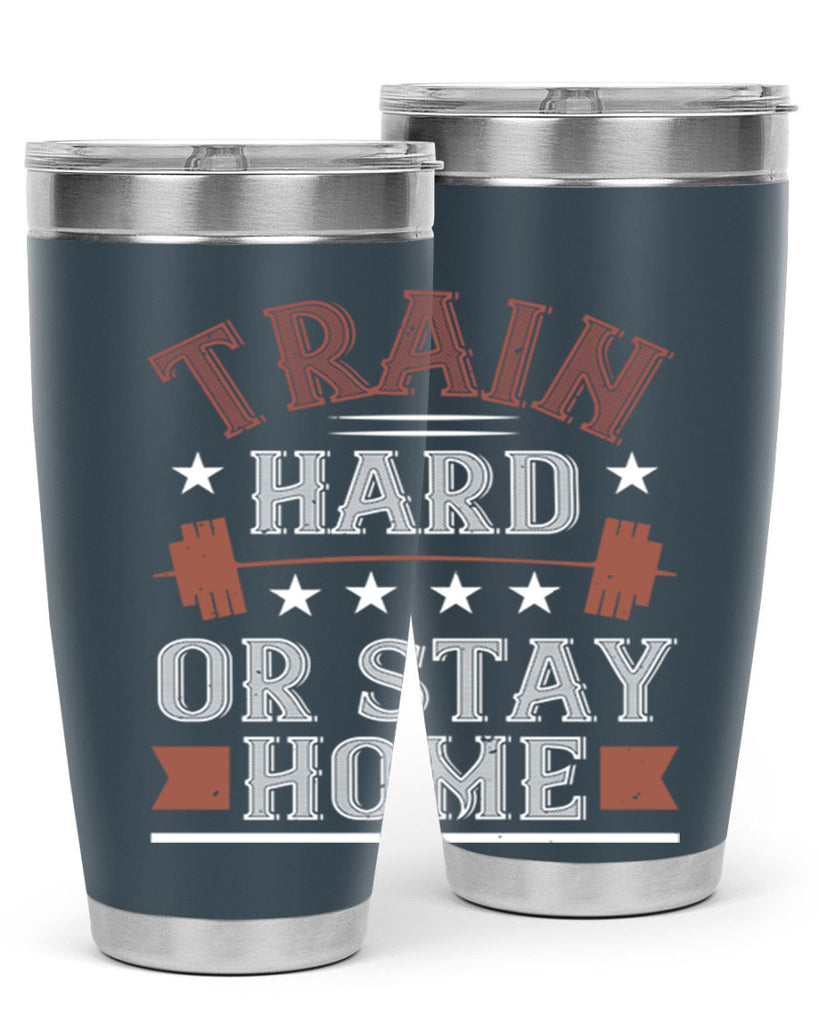 train hard or stay home 62#- gym- Tumbler