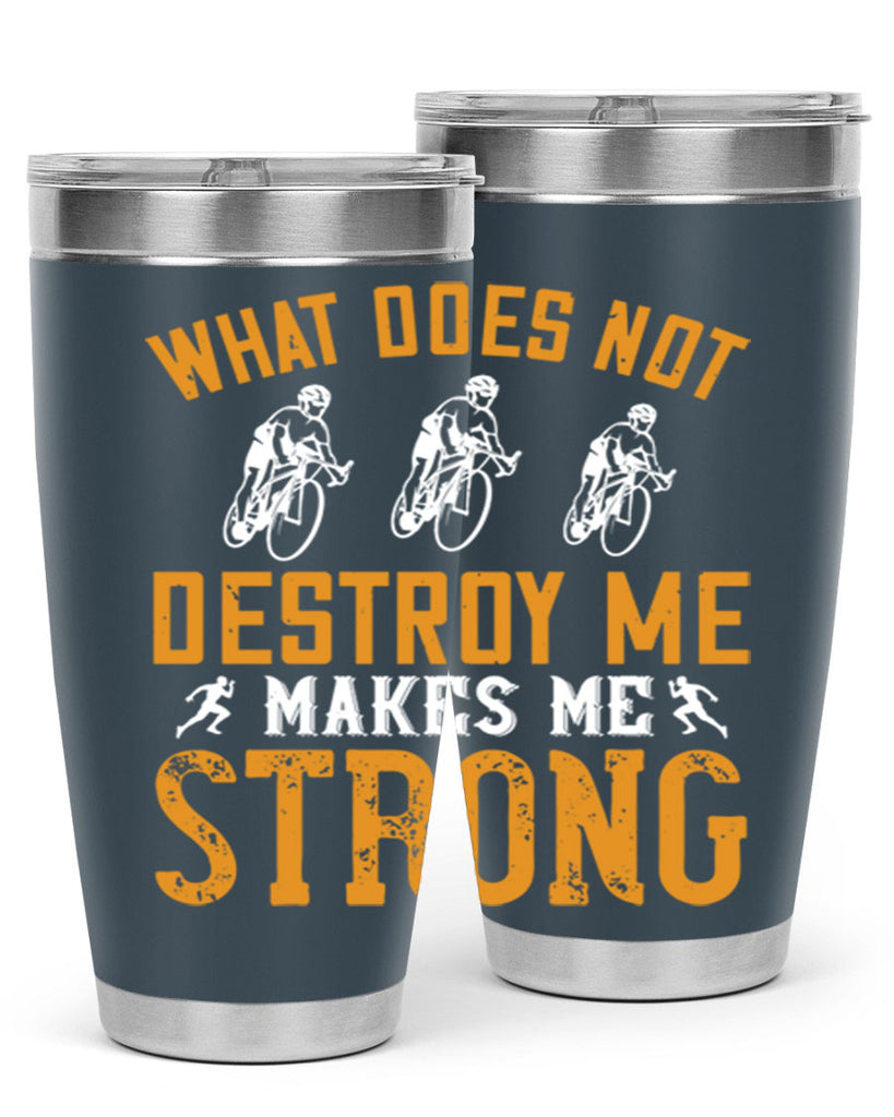 what does not destroy me makes me strong 4#- running- Tumbler
