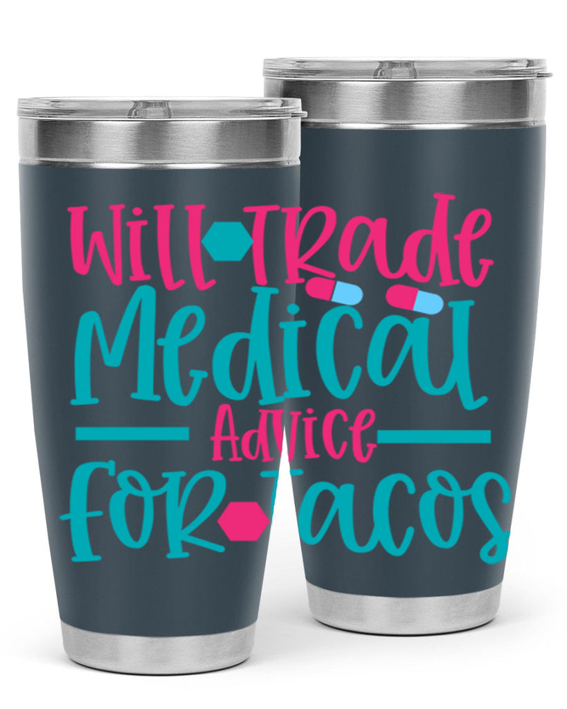 will trade medicau advice for tacos Style 343#- nurse- tumbler