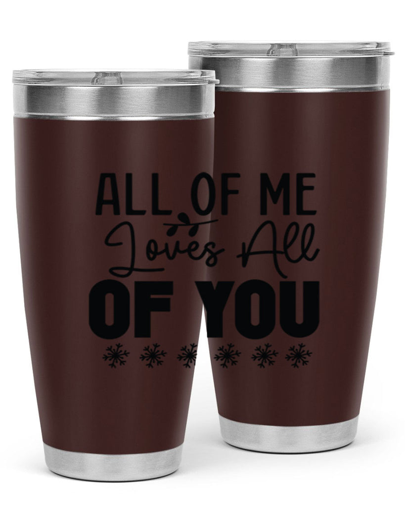 All of Me Loves All of You 5#- winter- Tumbler