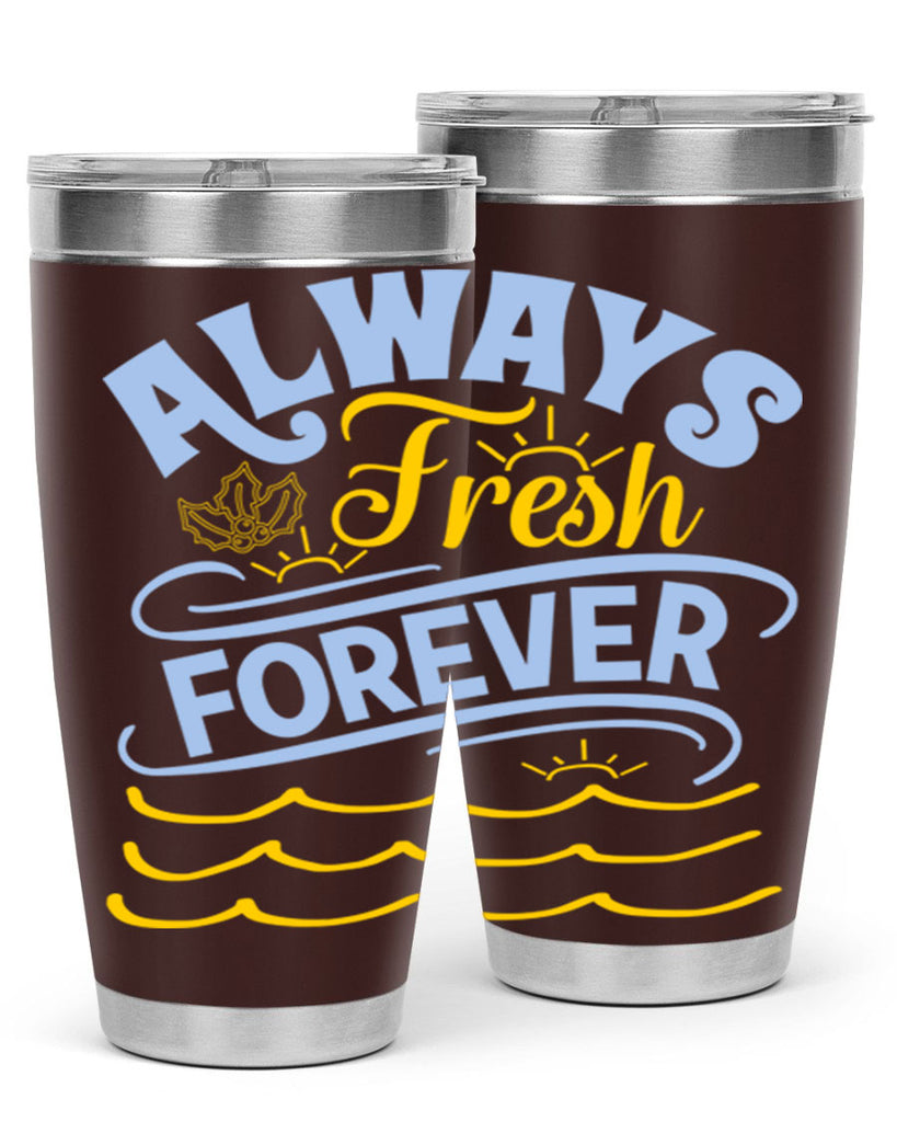 Always fresh forever15#- winter- Tumbler