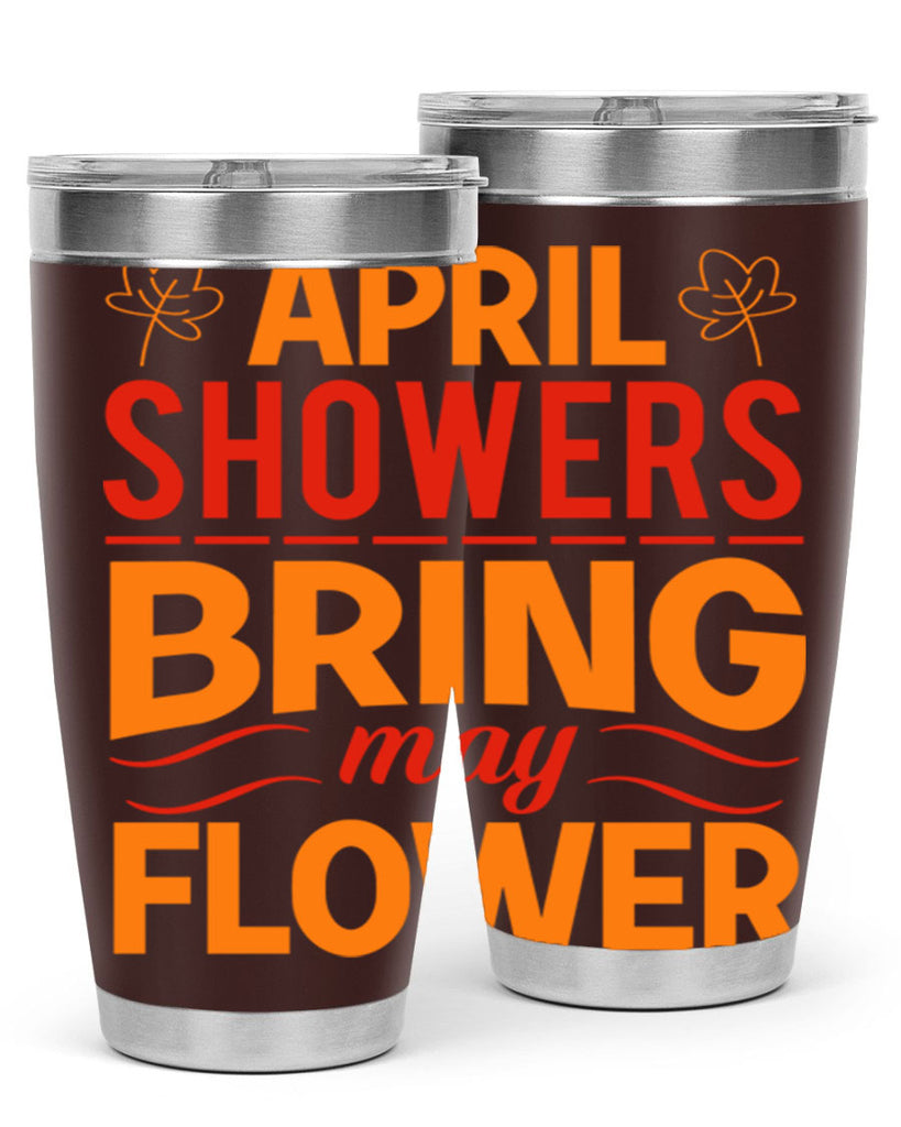 April showers bring may flower 18#- spring- Tumbler