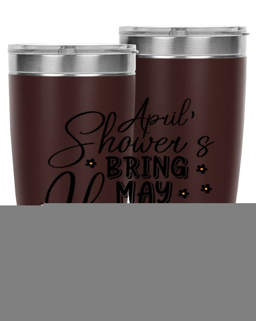 April showers bring may flowers 23#- spring- Tumbler