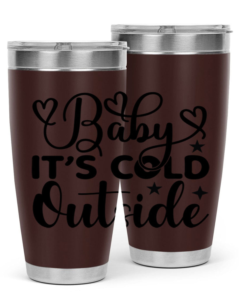 Baby its cold outside 20#- winter- Tumbler