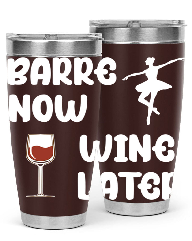 Barre Now Wine Later Pilates Ballet 18#- ballet- Tumbler