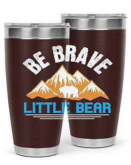 Be brave little bear 3#- Bears- Tumbler