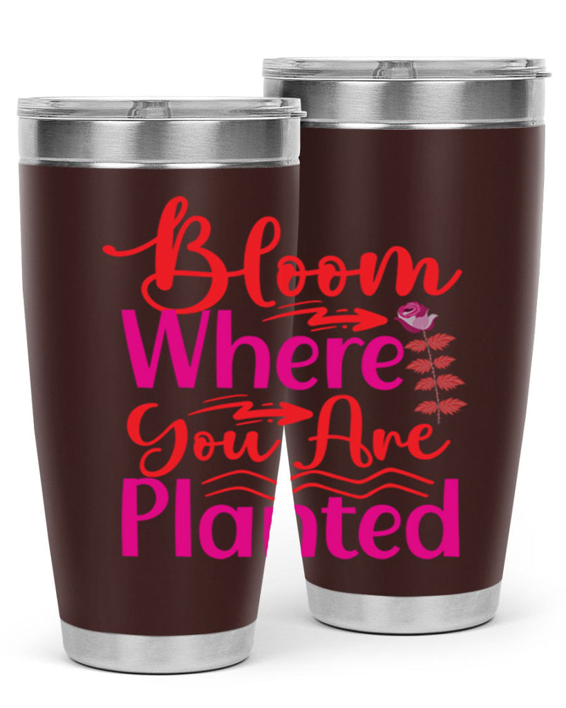 Bloom Where You Are Planted 76#- spring- Tumbler