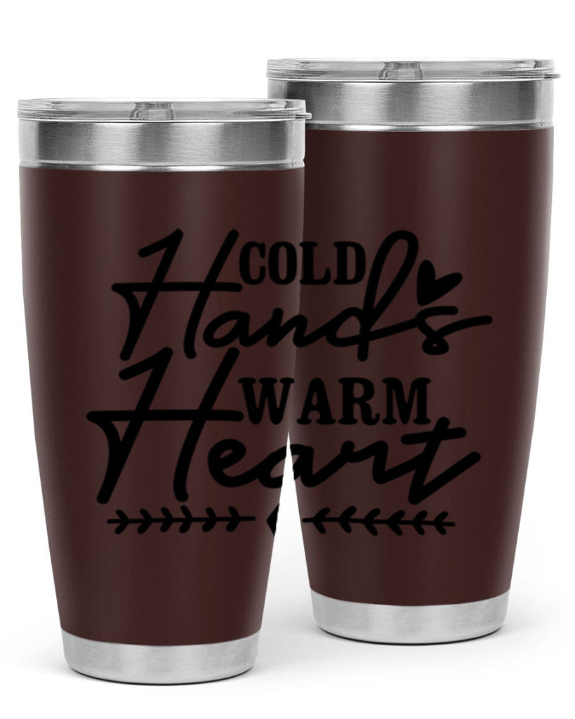 Cold Hands Warm Heart 45#- winter- Tumbler