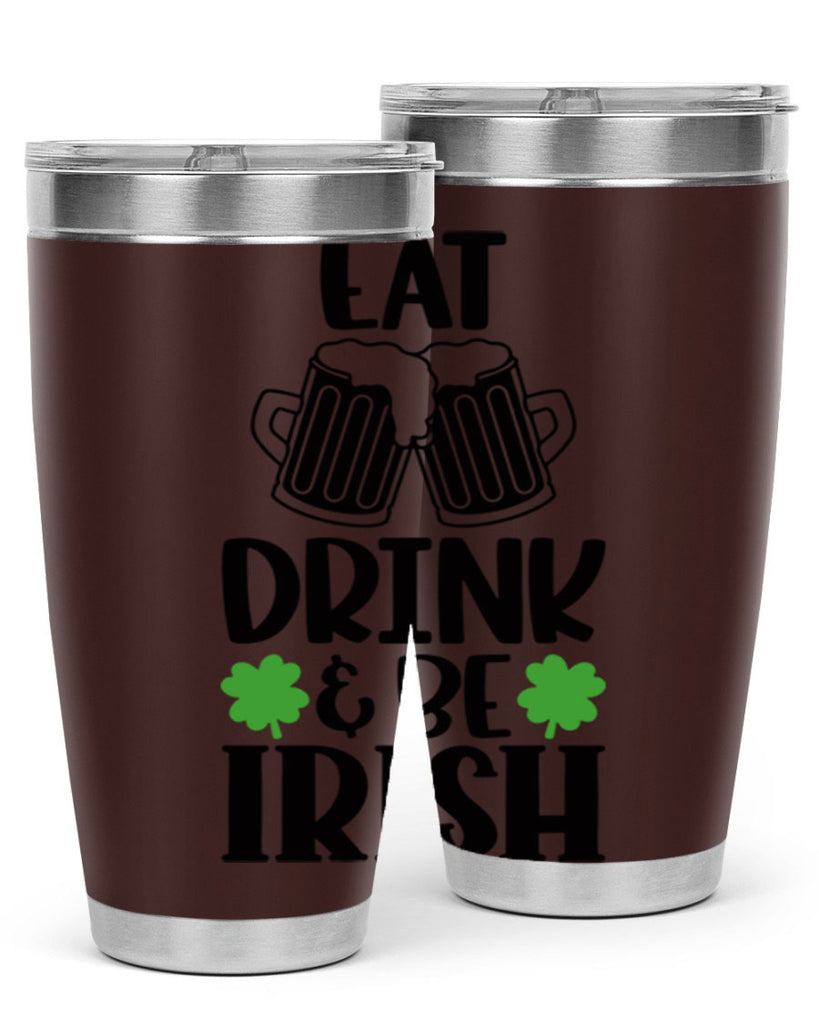 Eat Drink Be Irish Style 101#- St Patricks Day- Tumbler