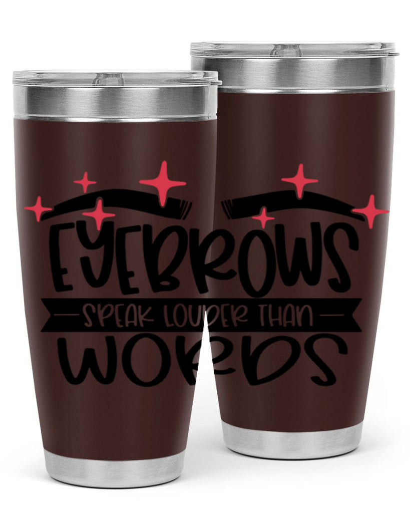 Eyebrows Speak Louder Than Words Style 104#- make up- Tumbler