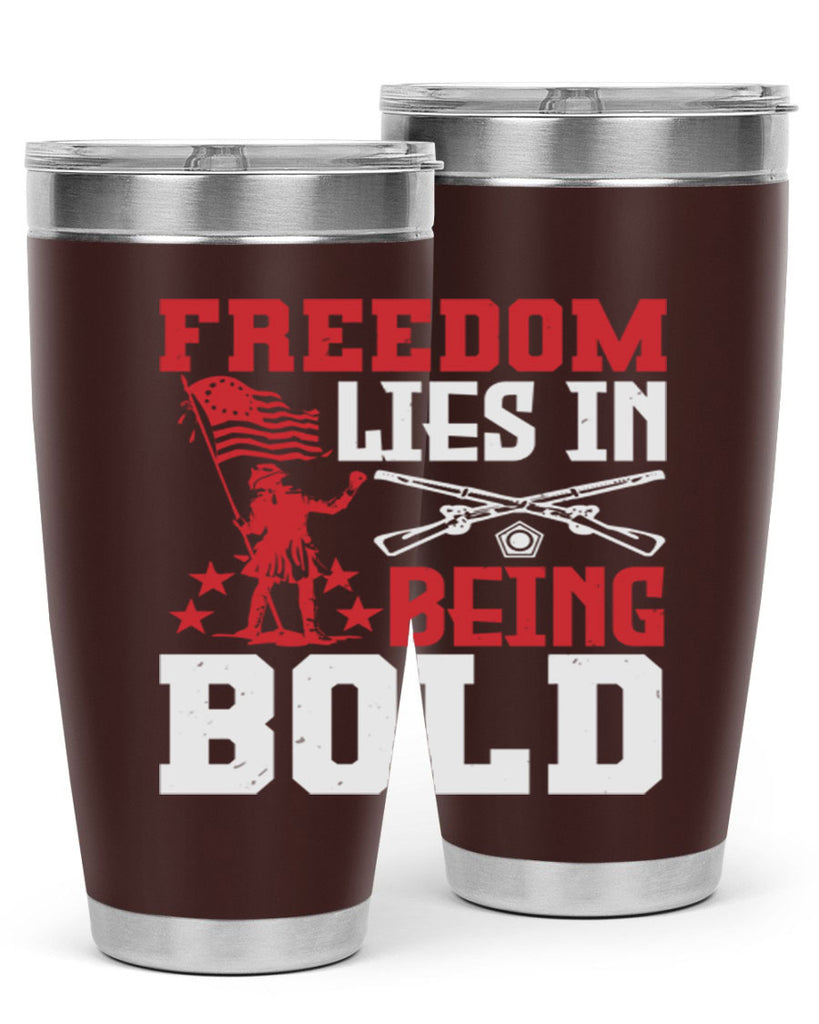 Freedom lies in being Style 11#- Fourt Of July- Tumbler
