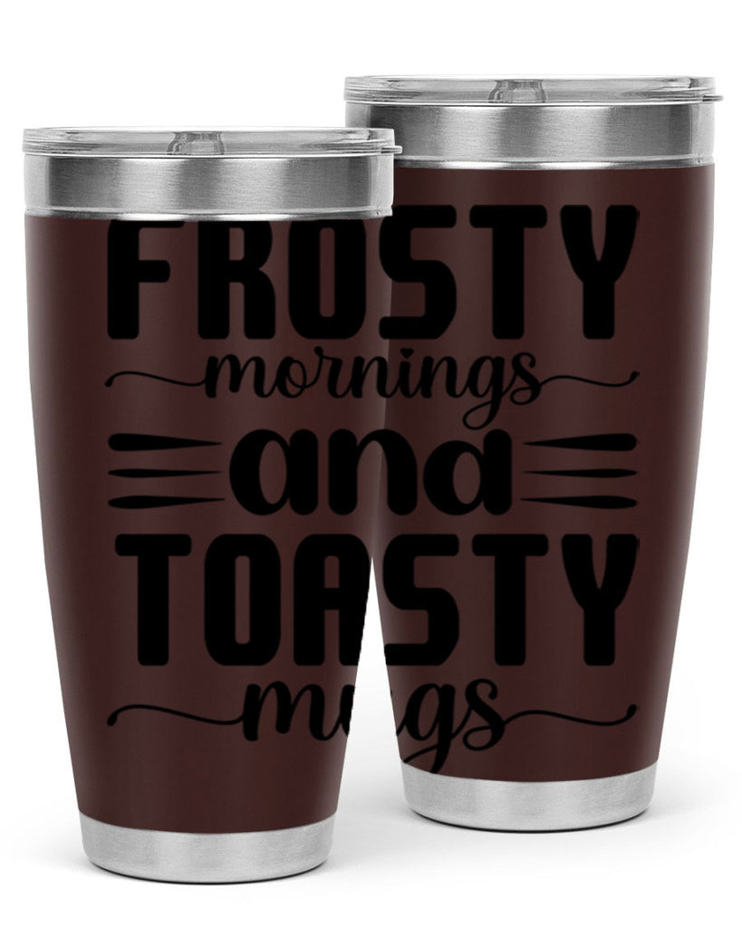 Frosty Mornings and Toasty Mugs 108#- winter- Tumbler