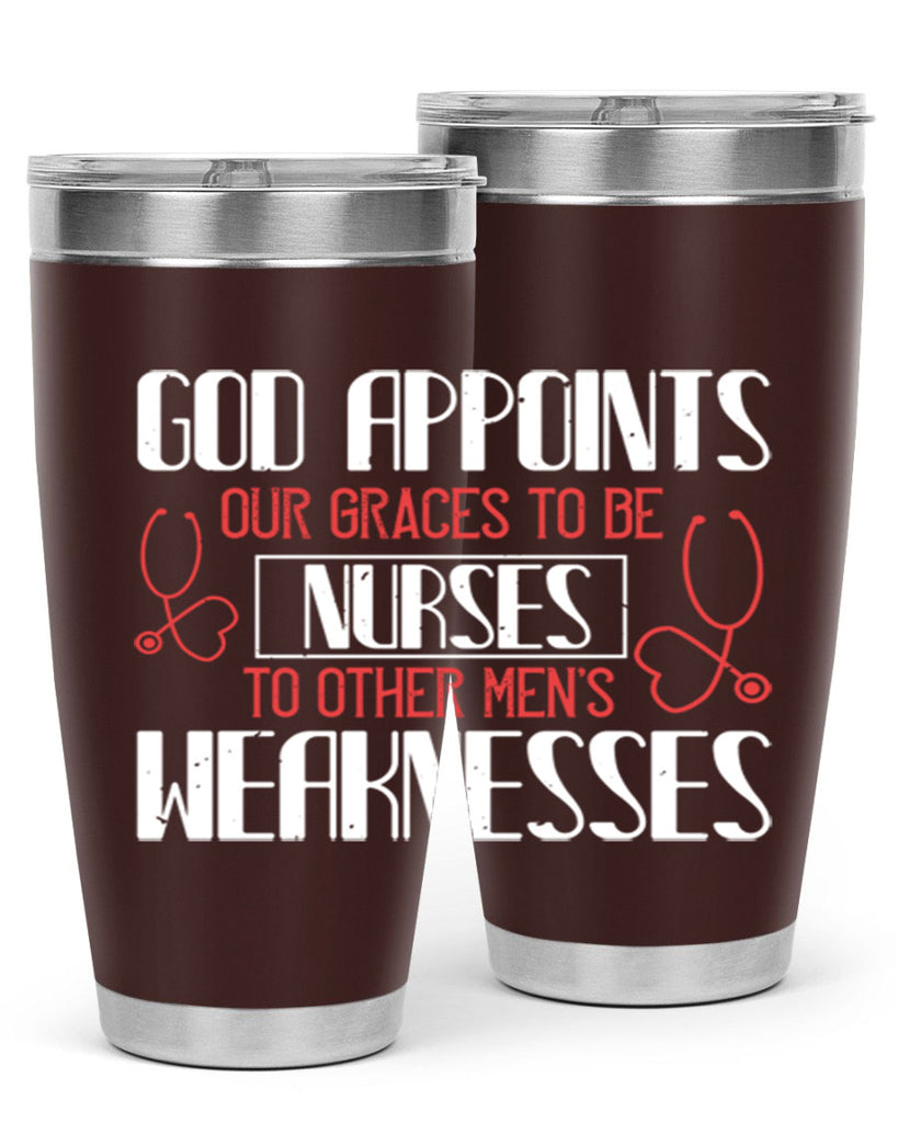 God appoints our graces to be NURSES to other men’s weaknesses Style 338#- nurse- tumbler