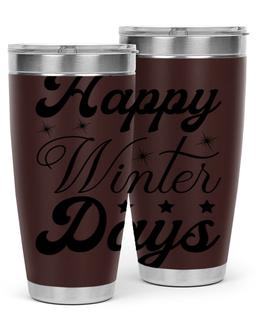 Happy Winter Days 138#- winter- Tumbler