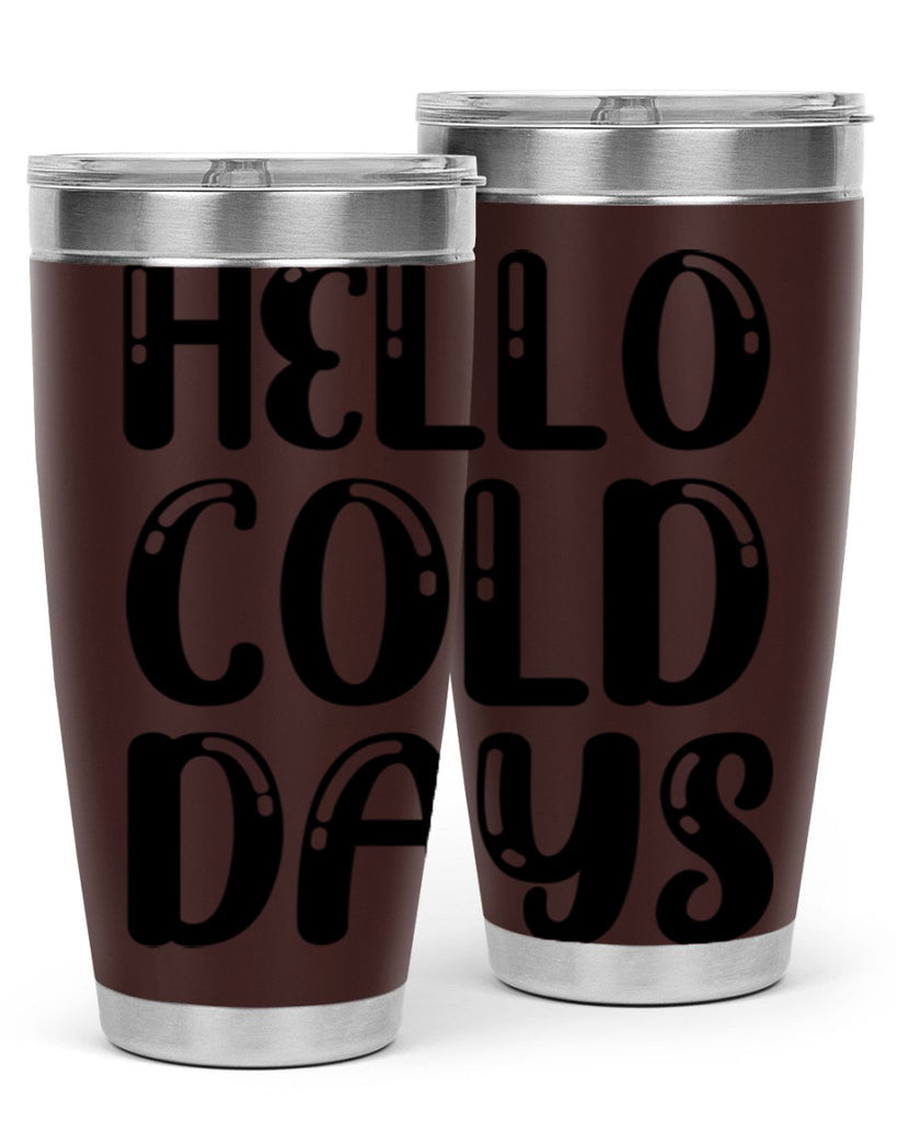 Hello Cold Days 175#- winter- Tumbler