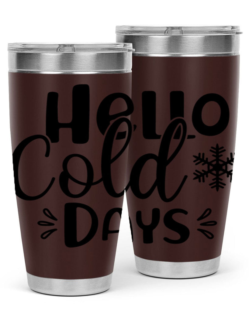 Hello Cold Days155#- winter- Tumbler