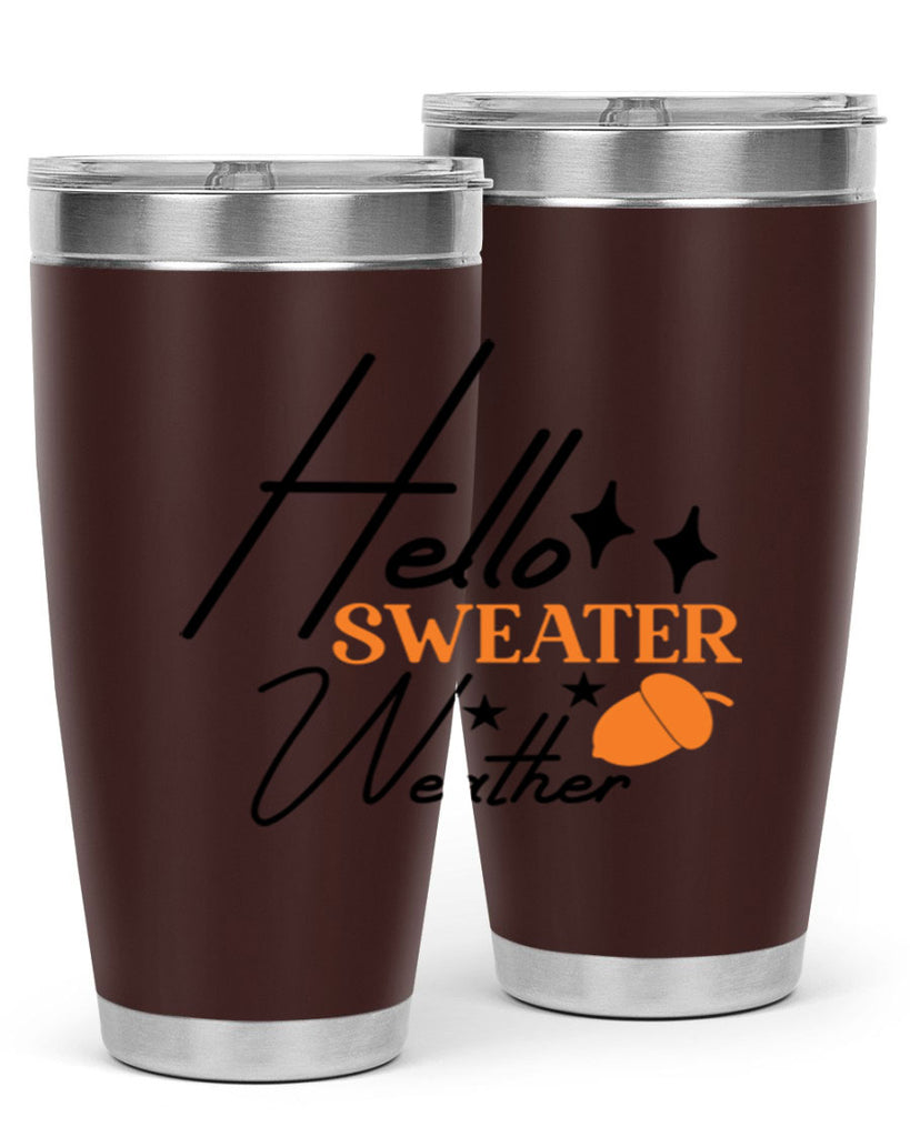 Hello Sweater Weather 296#- fall- Tumbler