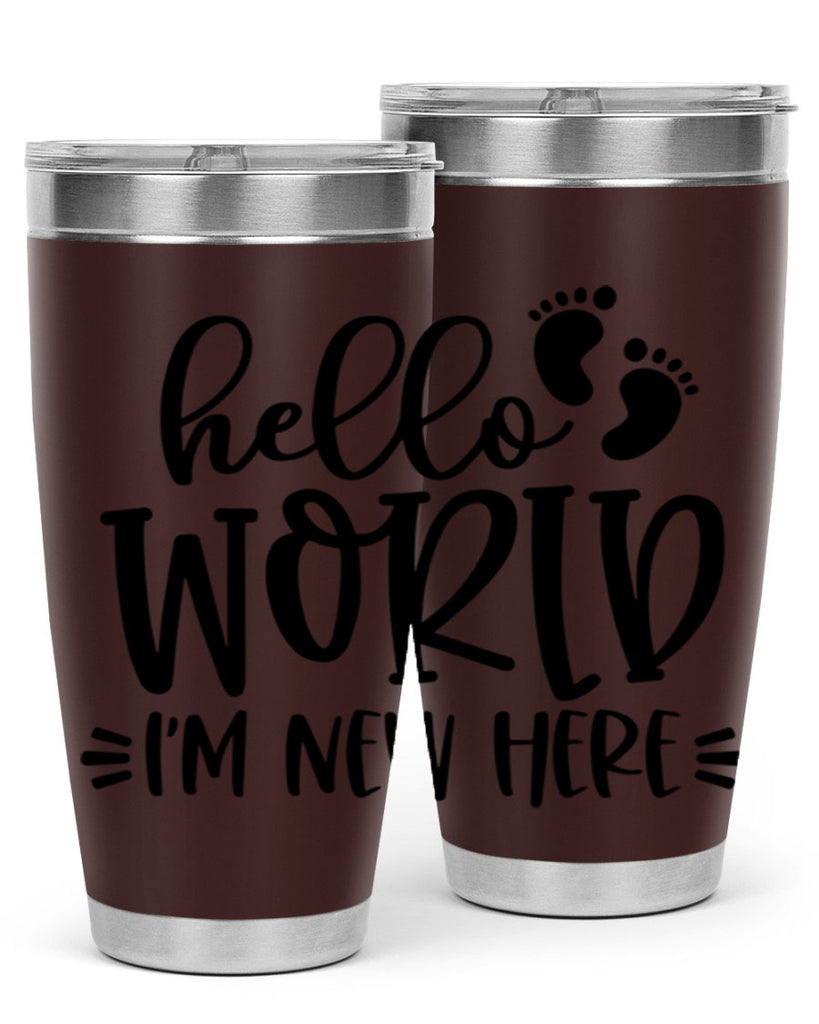 Hello World Im New Here Style 91#- baby- tumbler