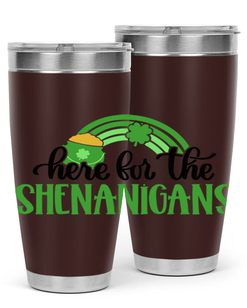 Here For The Shenanigans Style 87#- St Patricks Day- Tumbler