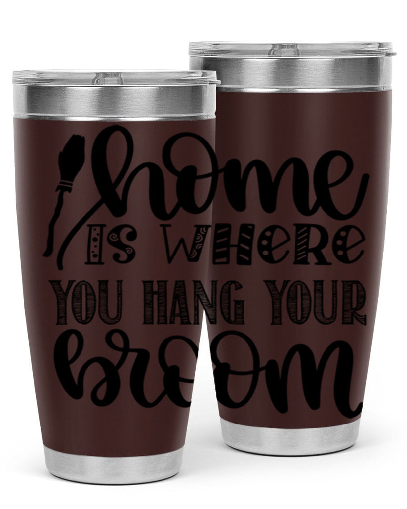 Home Is Where You Hang Your Broom 315#- fall- Tumbler