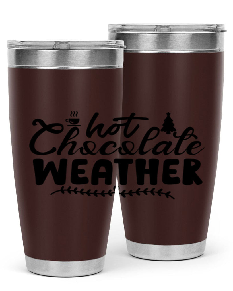 Hot Chocolate Weather 197#- winter- Tumbler