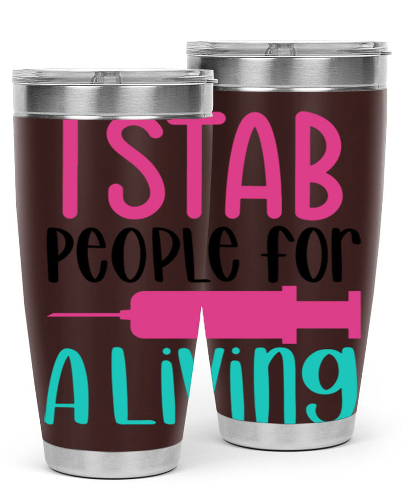I Stab People For A Living Style Style 164#- nurse- tumbler