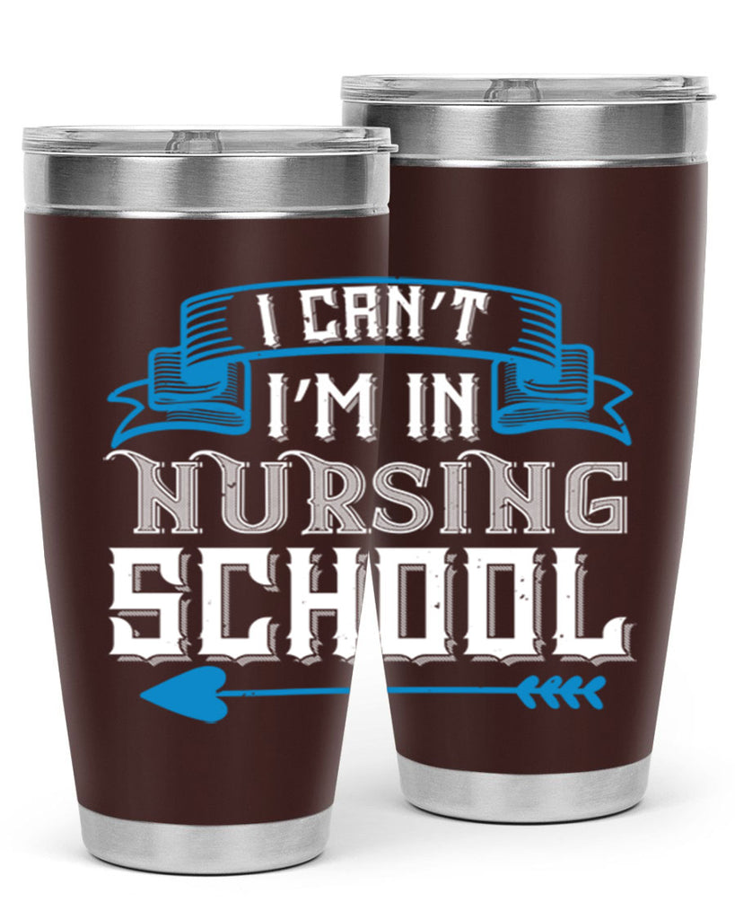 I can’t i’m in nursing school Style 331#- nurse- tumbler