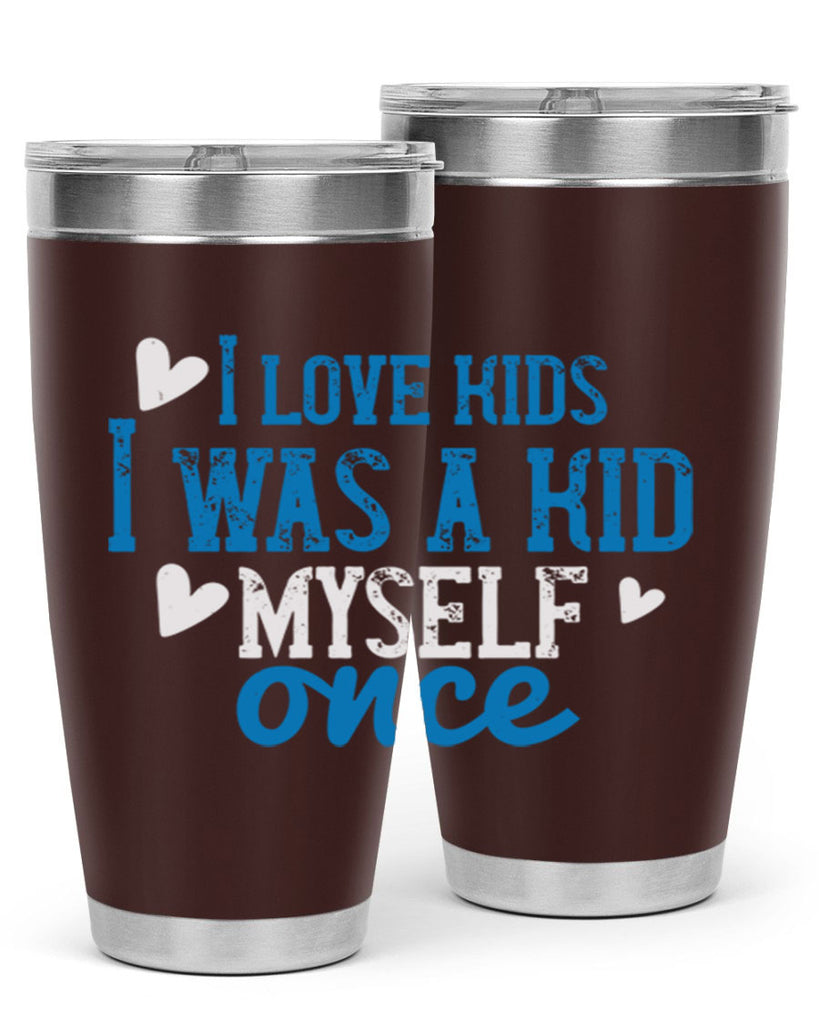 I love kids I was a kid myself once Style 35#- baby- Tumbler