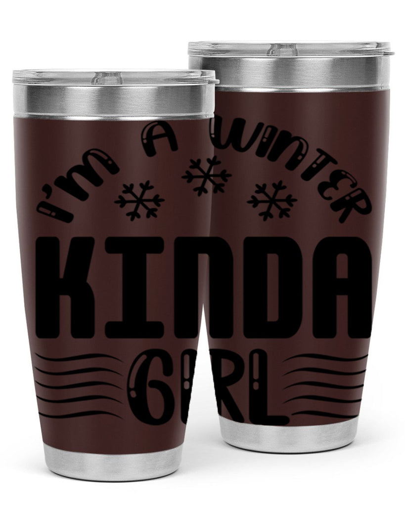 I m a Winter Kinda 245#- winter- Tumbler