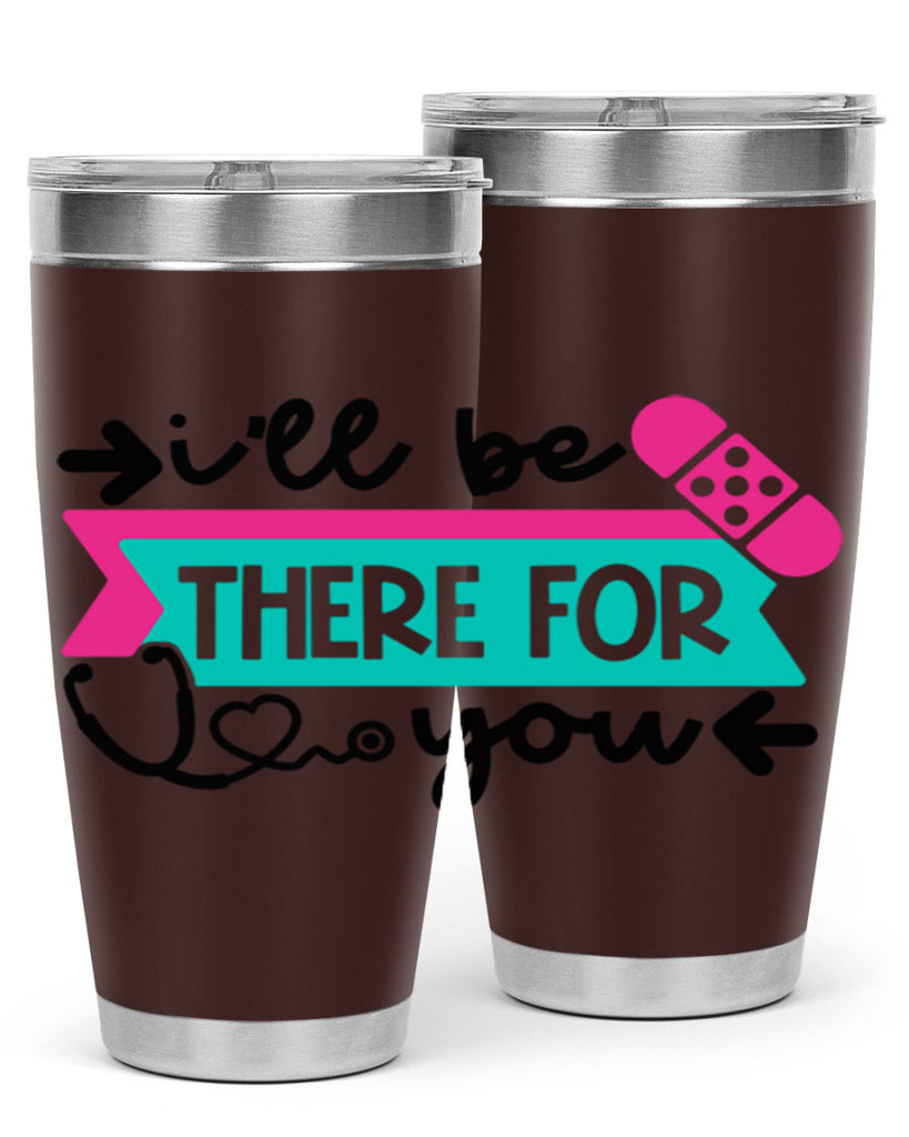 Ill Be There For You Style Style 160#- nurse- tumbler