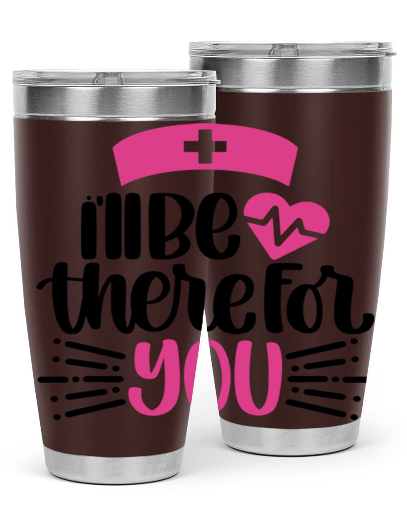 Ill Be There For You Style Style 161#- nurse- tumbler