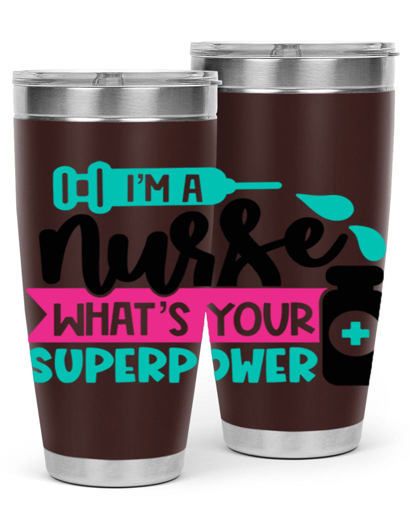 Im A Nurse Whats Your Superpower Style Style 156#- nurse- tumbler