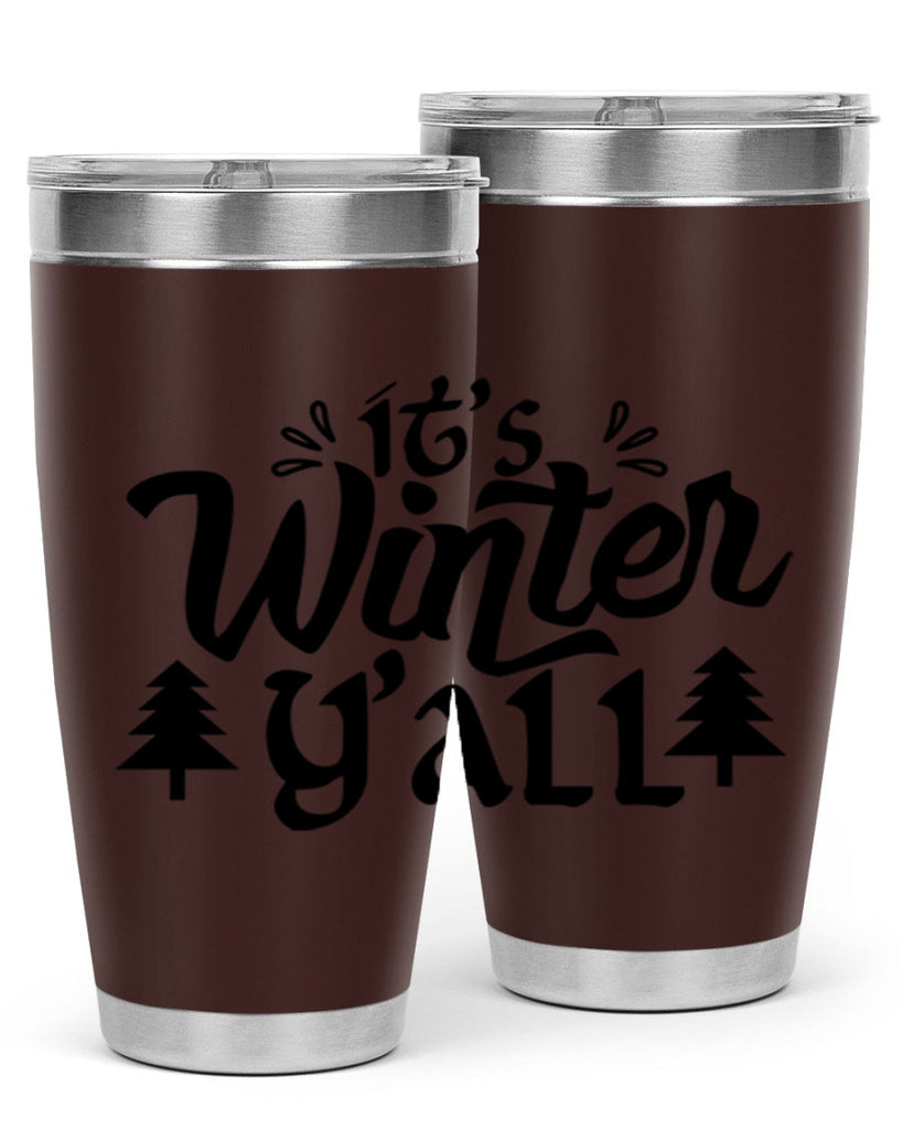It s Winter Y all 257#- winter- Tumbler