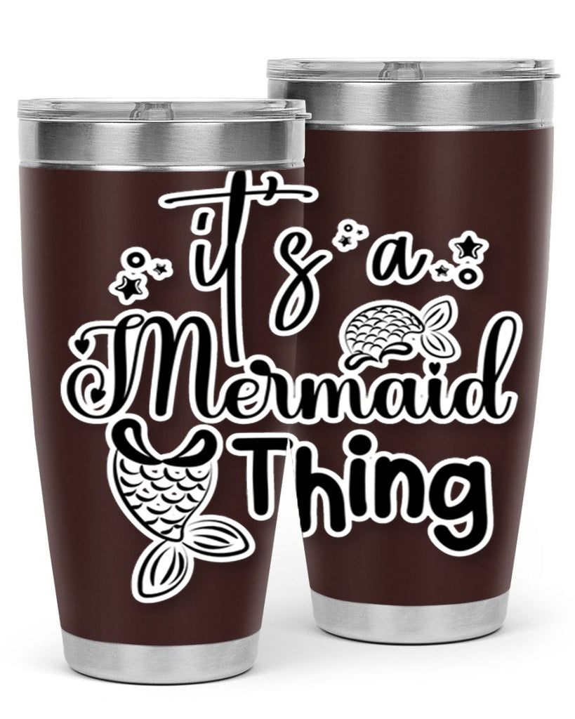 Its A Mermaid Thing 285#- mermaid- Tumbler