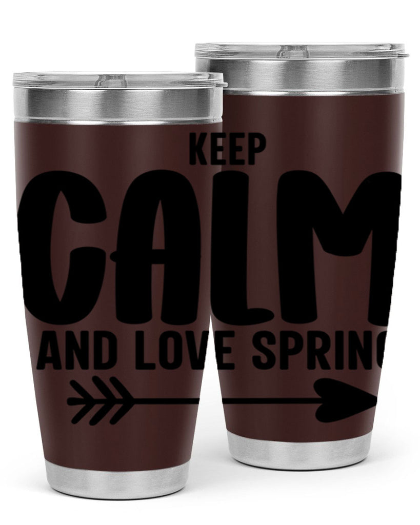 Keep Calm and Love Spring291#- spring- Tumbler
