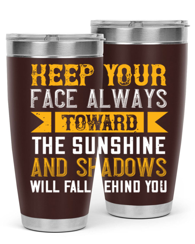 Keep your face always toward the sunshine – and shadows will fall behind you Style 299#- nurse- tumbler