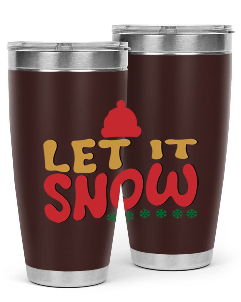 Let It Snow 291#- winter- Tumbler