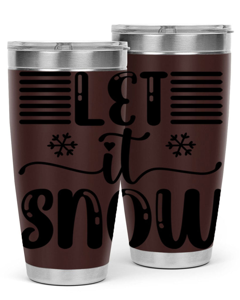 Let It Snow 293#- winter- Tumbler