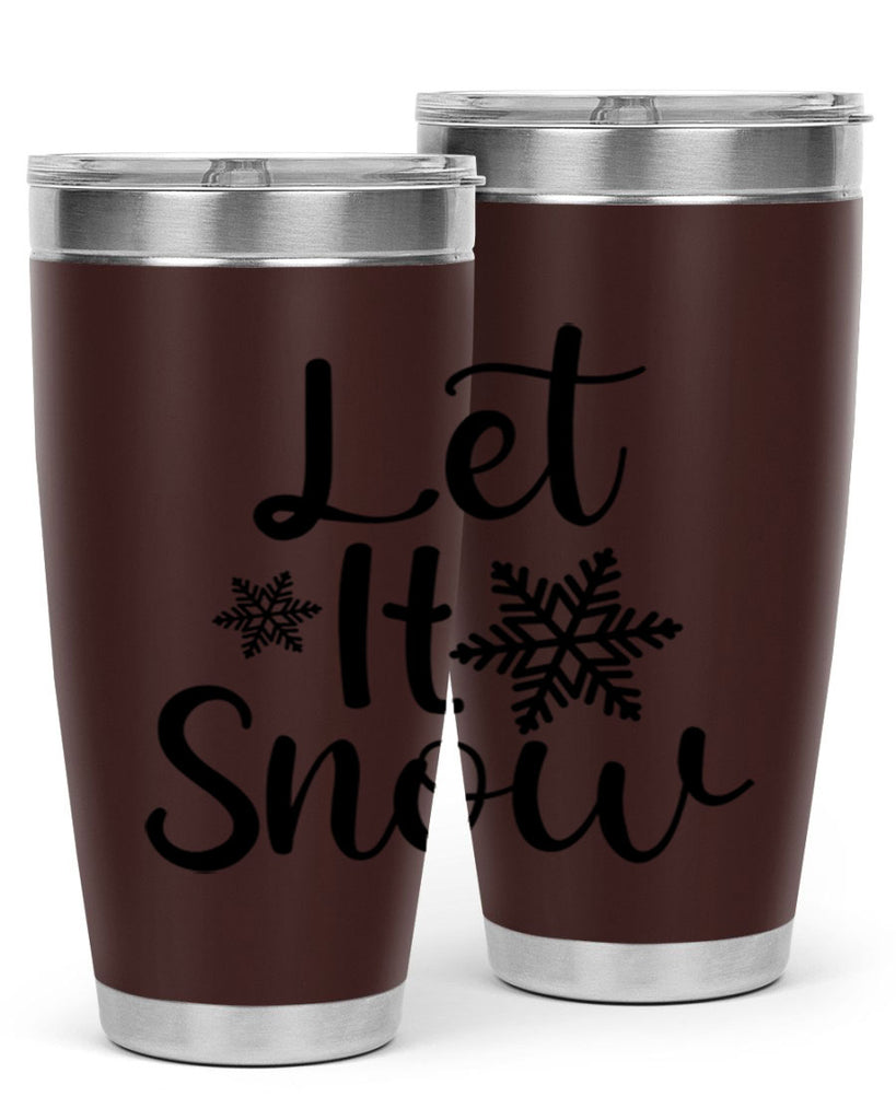 Let It Snow 294#- winter- Tumbler