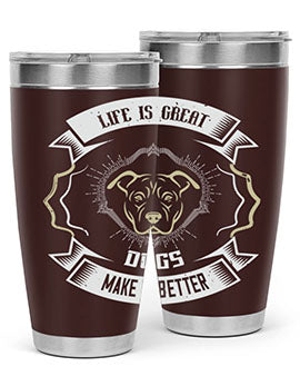 Life is Great Dogs make it Better Style 173#- dog- Tumbler