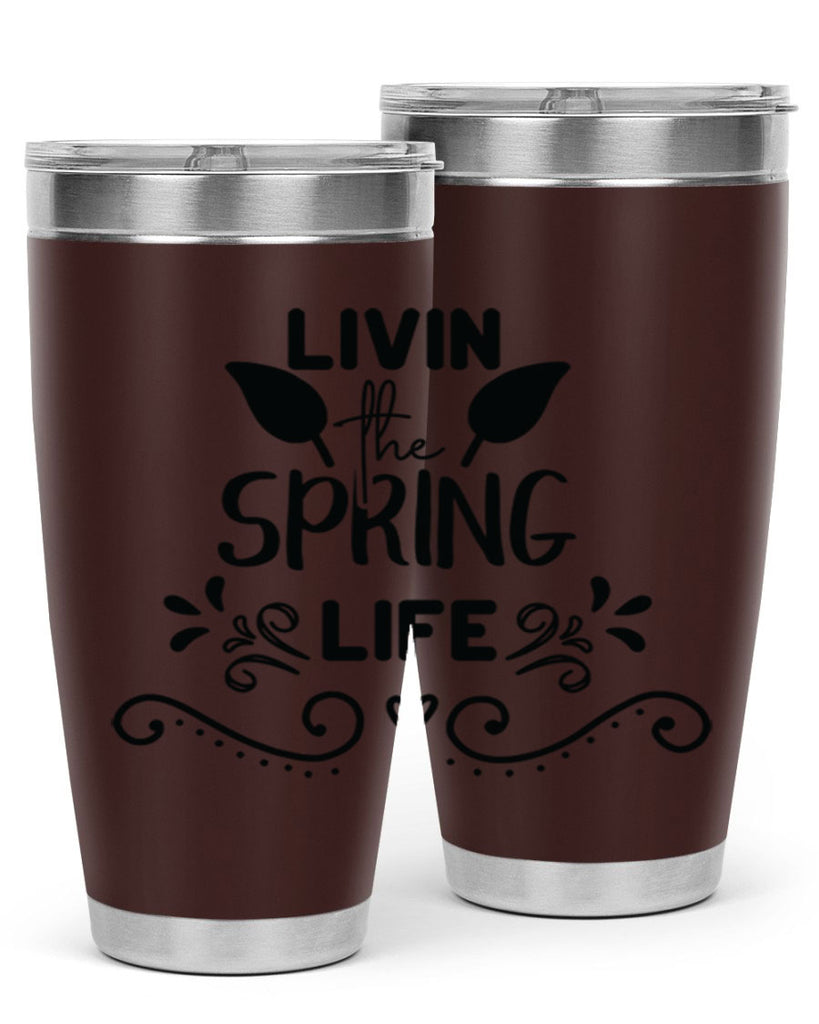 Livin the Spring Life 312#- spring- Tumbler