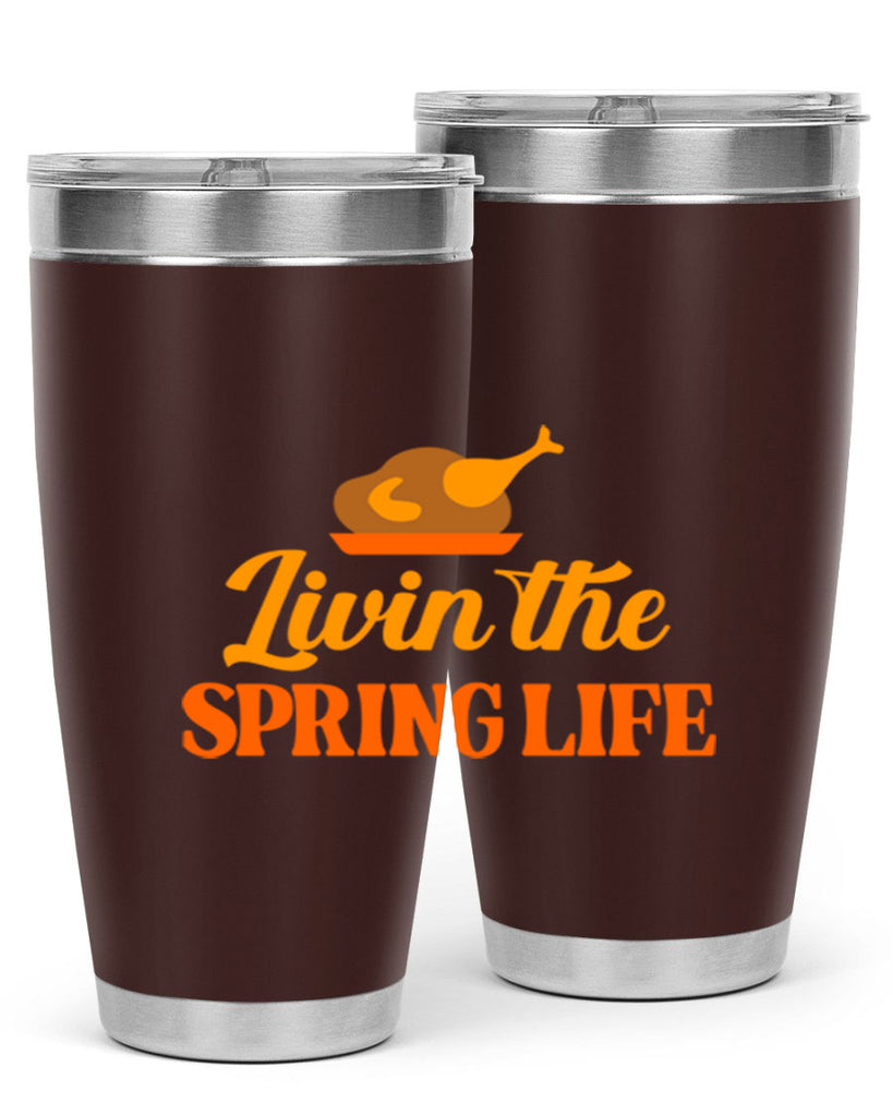 Livin the spring life 311#- spring- Tumbler